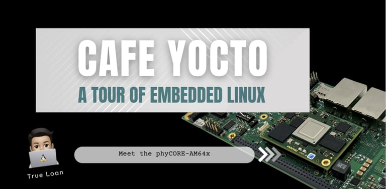 Training – Cafe Yocto phyCORE-AM64x Video Series Training – Cafe Yocto phyCORE-AM64x Video Series